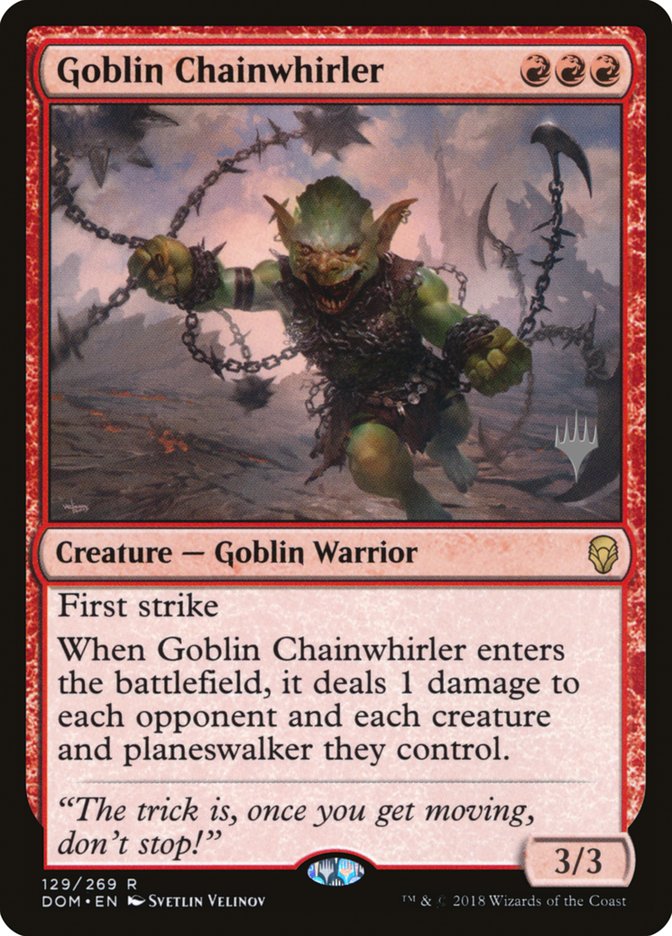 Goblin Chainwhirler [Dominaria Promos] | KingTCG.ca