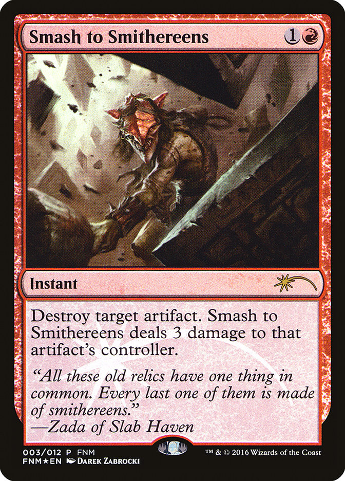 Smash to Smithereens [Friday Night Magic 2016] | KingTCG.ca